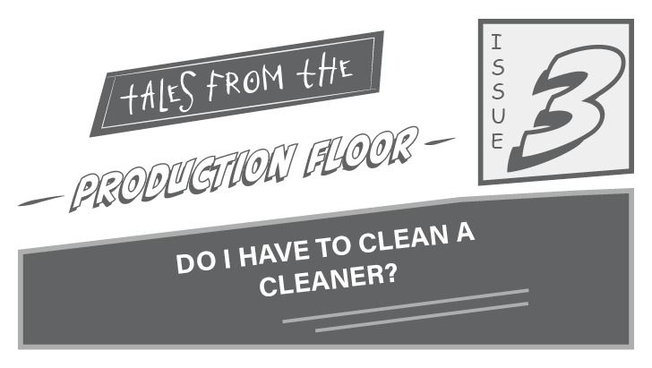 DO I HAVE TO CLEAN A CLEANER?